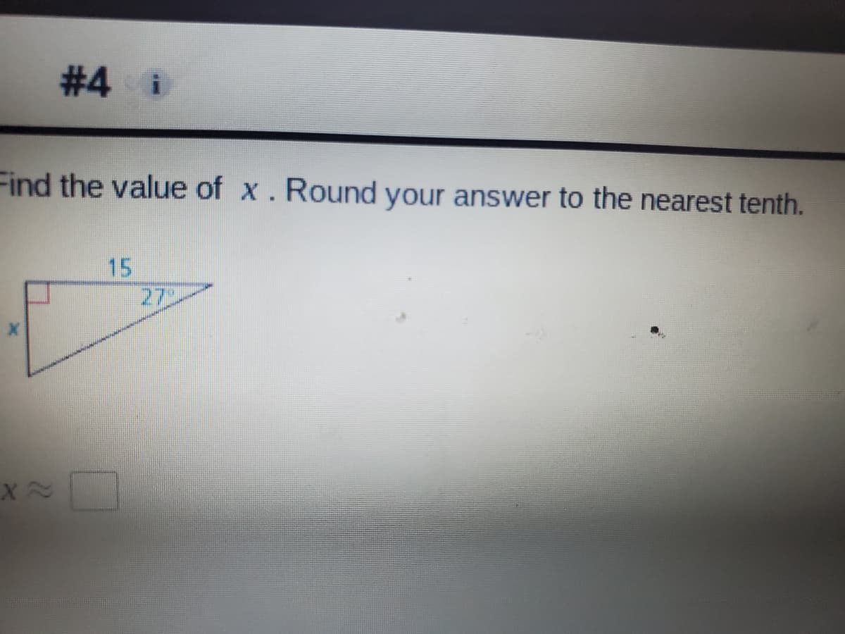 #4 i
Find the value of x. Round your answer to the nearest tenth.