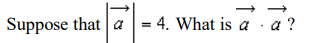 Suppose that a = 4. What is a
a ?
