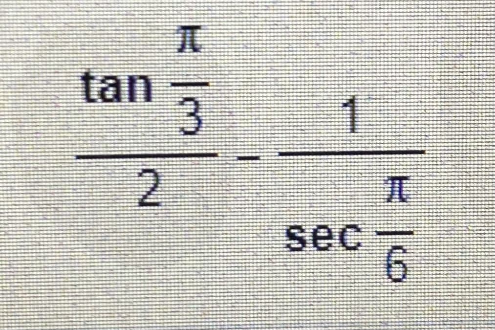 tan 3
2.
sec
6.
