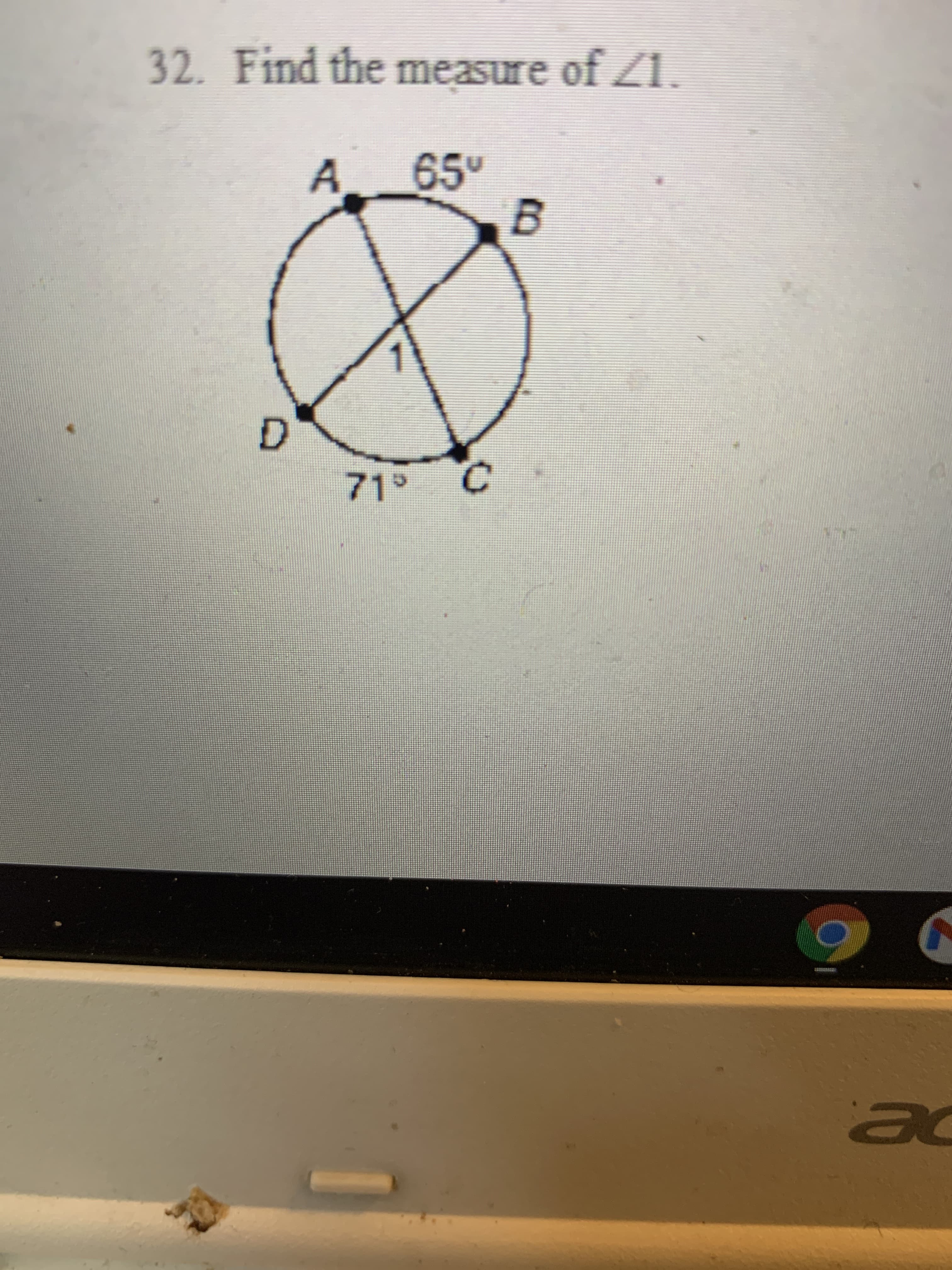 32. Find the measure of ZI.
A
65
71° C
