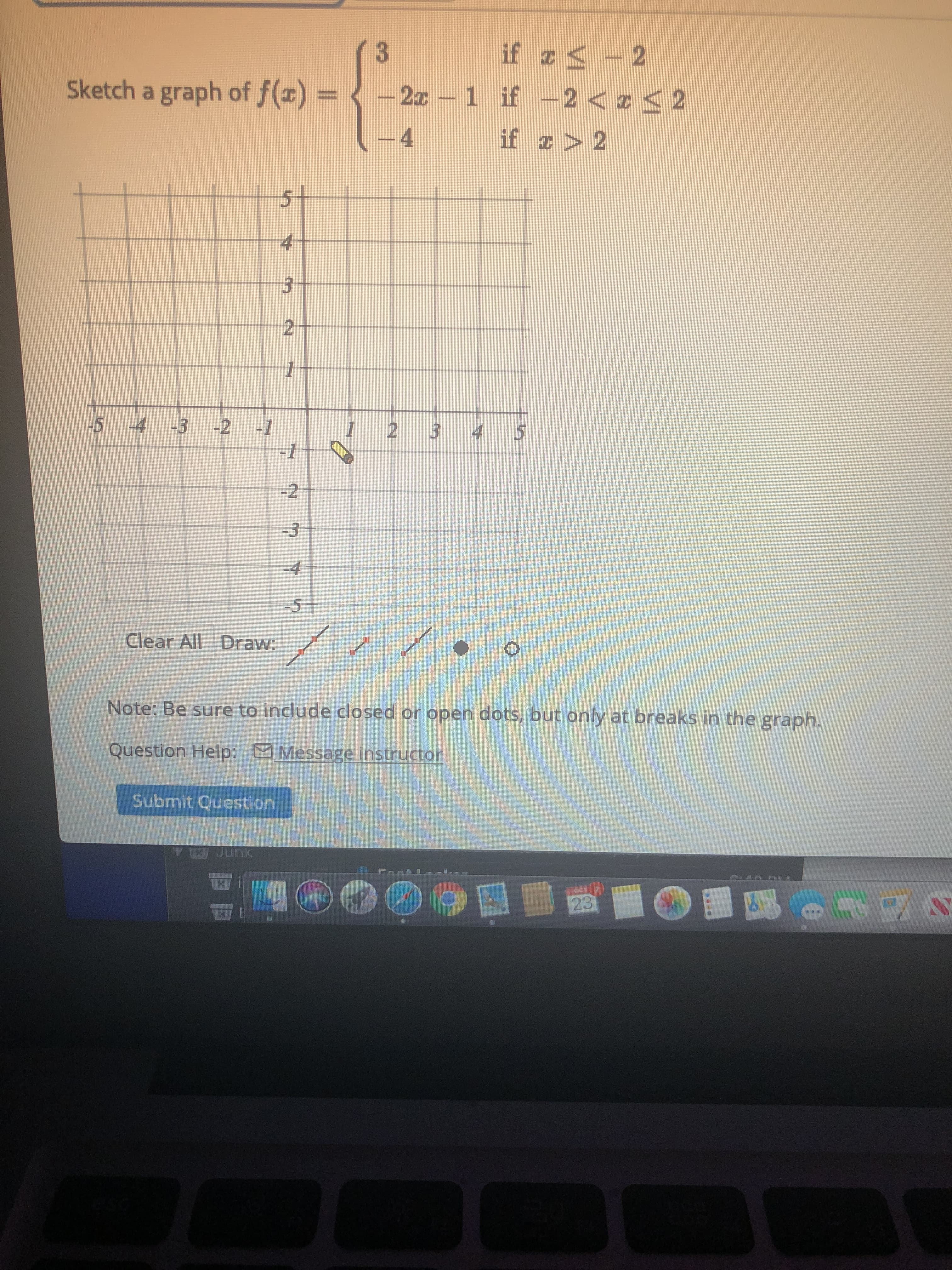 if a<- 2
-2x 1 if 2<z<2
Sketch a graph of f(x) =
4.
if a > 2
