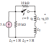 10 k2
1=0 it Li VL )
5A
Ž10 k2
L2
L1=1H L2=5 H
