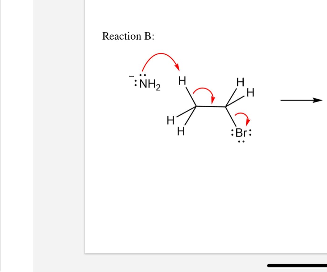 Reaction B:
ẢNH, H
H
H
H
:Br:
..