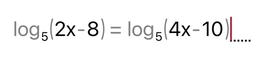 The image contains the logarithmic equation:

\[
\log_5(2x - 8) = \log_5(4x - 10)
\]

This equation demonstrates the concept of logarithmic equality. Since the bases of the logarithms are the same, you can set the arguments equal to each other:

\[
2x - 8 = 4x - 10
\]

Solving for \(x\) involves these steps:

1. Move all terms involving \(x\) to one side:

   \[
   2x - 4x = -10 + 8
   \]

2. Simplify:

   \[
   -2x = -2
   \]

3. Divide by -2:

   \[
   x = 1
   \]

Thus, \(x = 1\) is the solution to the equation. Note that it's important to check that the solution doesn't result in a negative or zero argument inside the logarithms, which would make them undefined. Here, \(x = 1\) satisfies the condition since both arguments become negative, implying this solution doesn't satisfy the real conditions for logarithms.