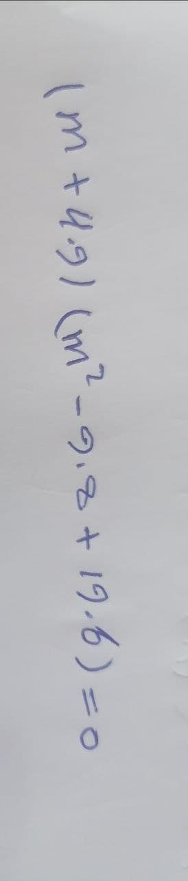 (m +4.9) (m²-9.8+19.6)=o
