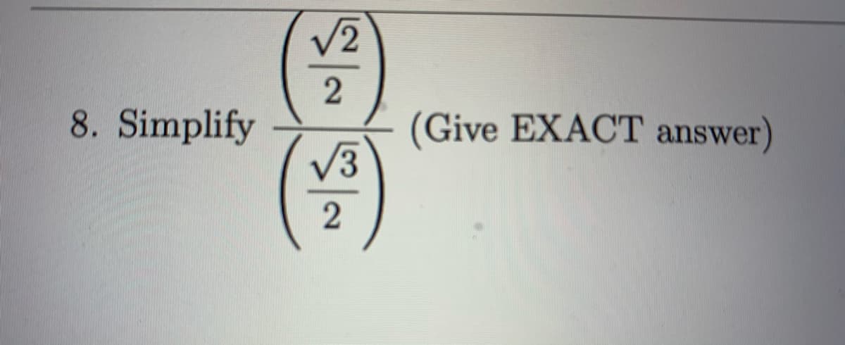 V2
8. Simplify
(Give EXACT answer)
V3
