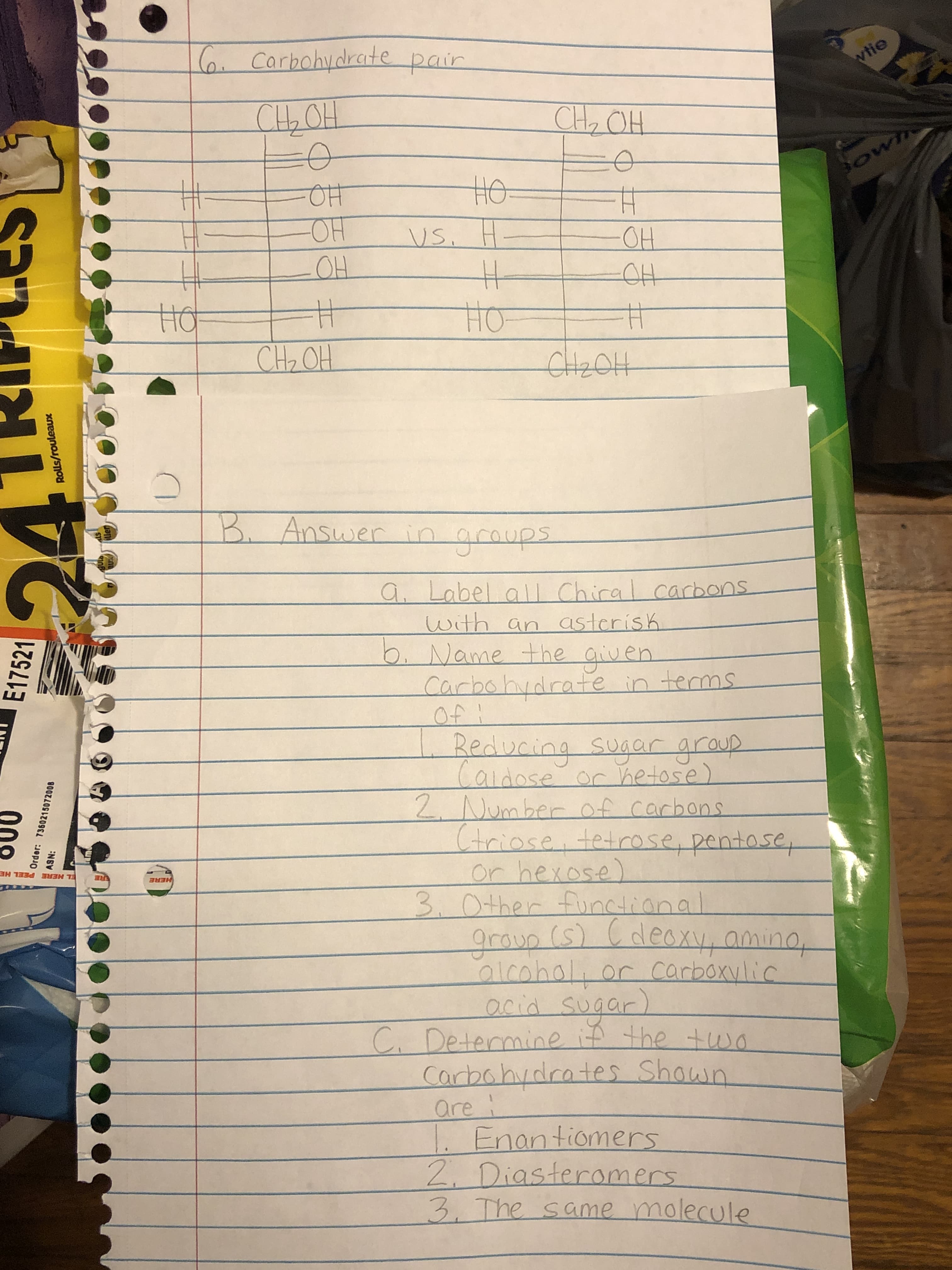 16. Carbohydrate pair
CH,OH
CH, OH
US. H.
OH
OH
us.
OH
Ho
%23
CH2OH
CH2OH
