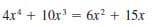 4x* + 10x = 6x? + 15x
%3D
