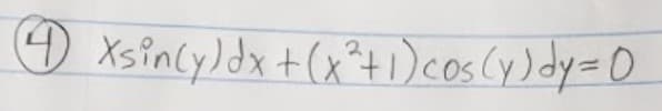 O Xsincyldx +(x^t)cos (y) dy=0
