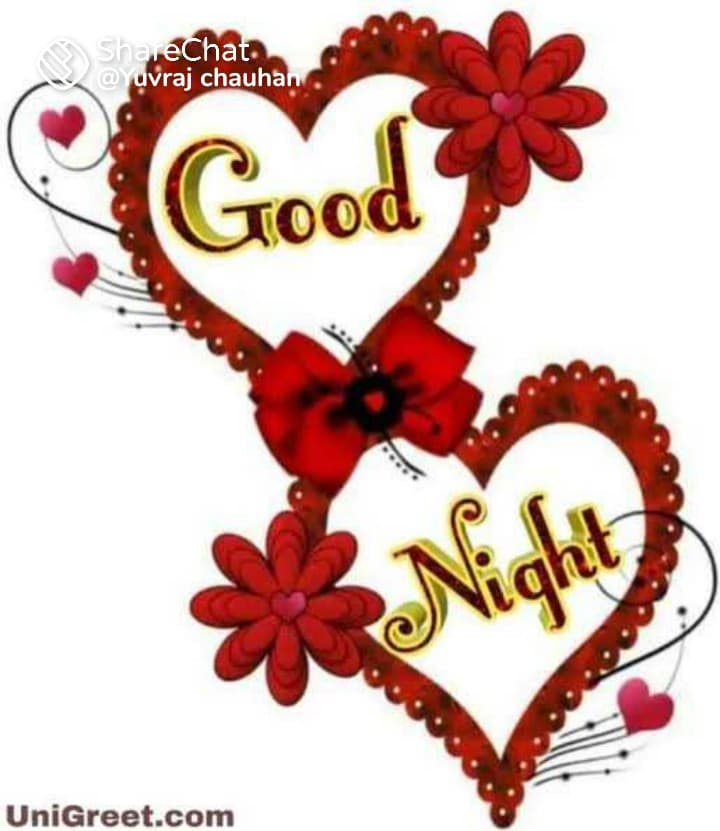 ShareChat.
@Yavraj chauhan
Good
Night
UniGreet.com
