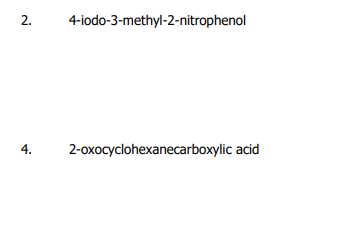 4-iodo-3-methyl-2-nitrophenol
4.
2-oxocyclohexanecarboxylic acid
2.
