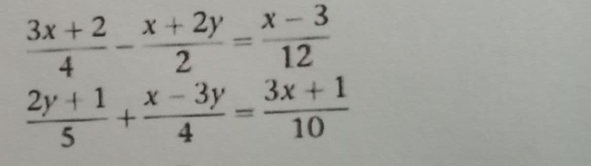 х - 3
12
Зx +2 х+2у х-3
4
2y +1, х
5
Зу Зx + 1
10
3y
4.
