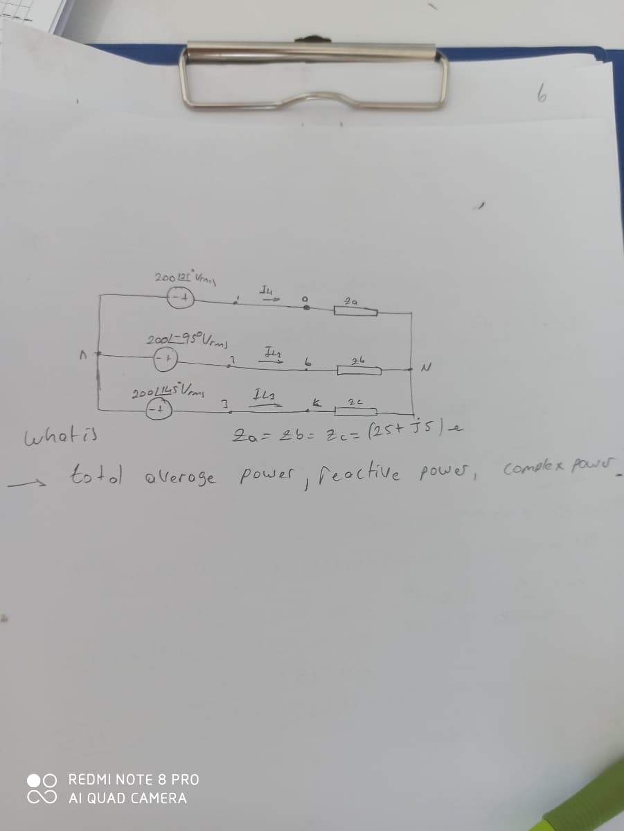 ^
what is
200125 Urm
2001-95° Urms
?
200 1145 Vrms
totol average
REDMI NOTE 8 PRO
AI QUAD CAMERA
A
3
14
In
IL3
6
k
ما 2
N
2a= 2 b= 2c= (25+15) e
power
reactive power,
6
Complex power