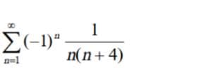 E(-1)".
n(n+ 4)
n=1
1.
