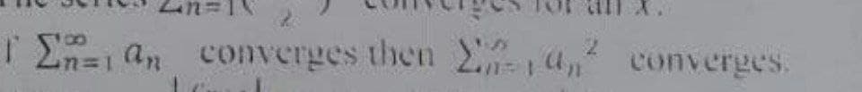 En=1 an converges then 2 4, conv erges.
