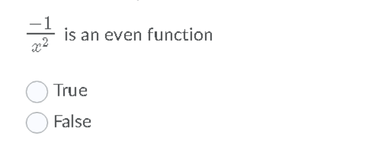 -1
is an even function
x2
True
False
