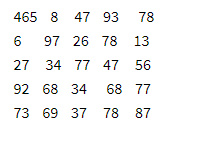 465 8 47 93 78
6
97 26 78 13
27 34 77 47
56
92 68 34 68 77
73 69 37
78 87