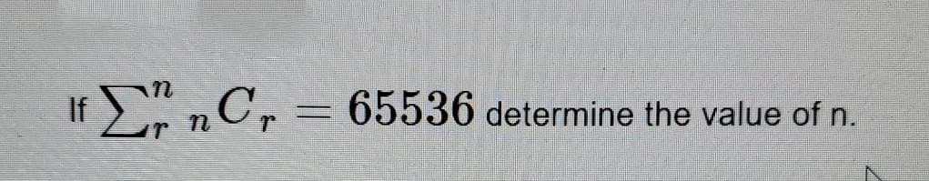 If nC= 65536 determine the value of n.
