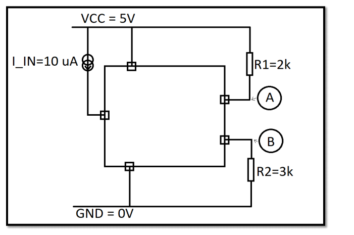 VCC = 5V
[R1=2k
LIN=10 uA
A
В
Ü
R2=3k
GND = 0V
%3D
