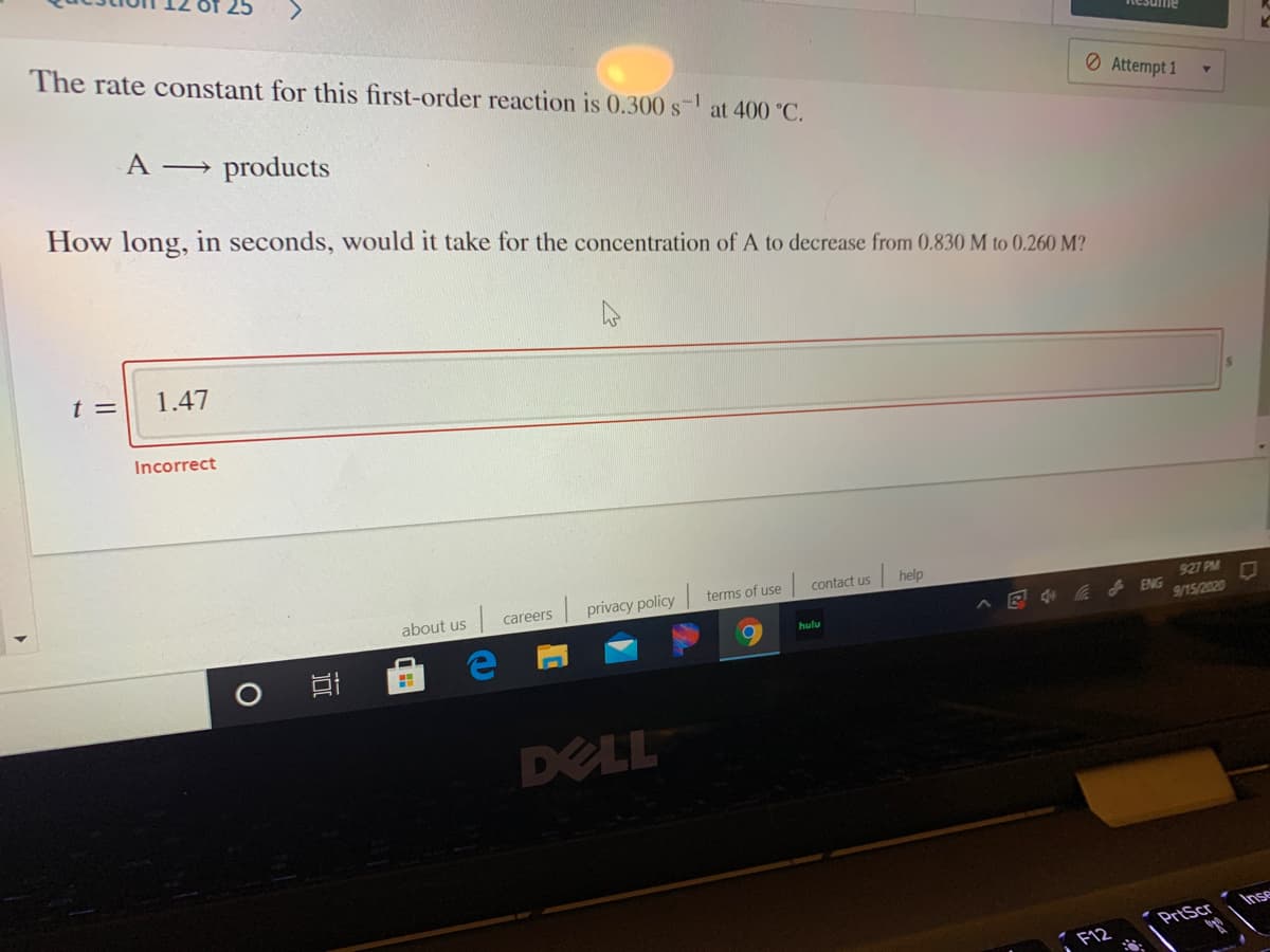 The rate constant for this first-order reaction is 0.300 s- at 400 °C.
products
How long, in seconds, would it take for the concentration of A to decrease from 0.830 M to 0.260 M?
