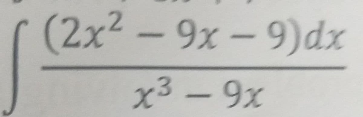 (2x² - 9x-9)dx
x³-9x