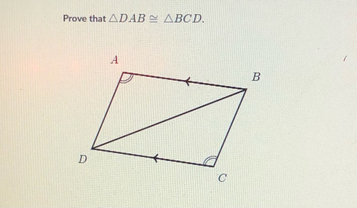 Prove that ADAB ABCD.
A
B
D
C
