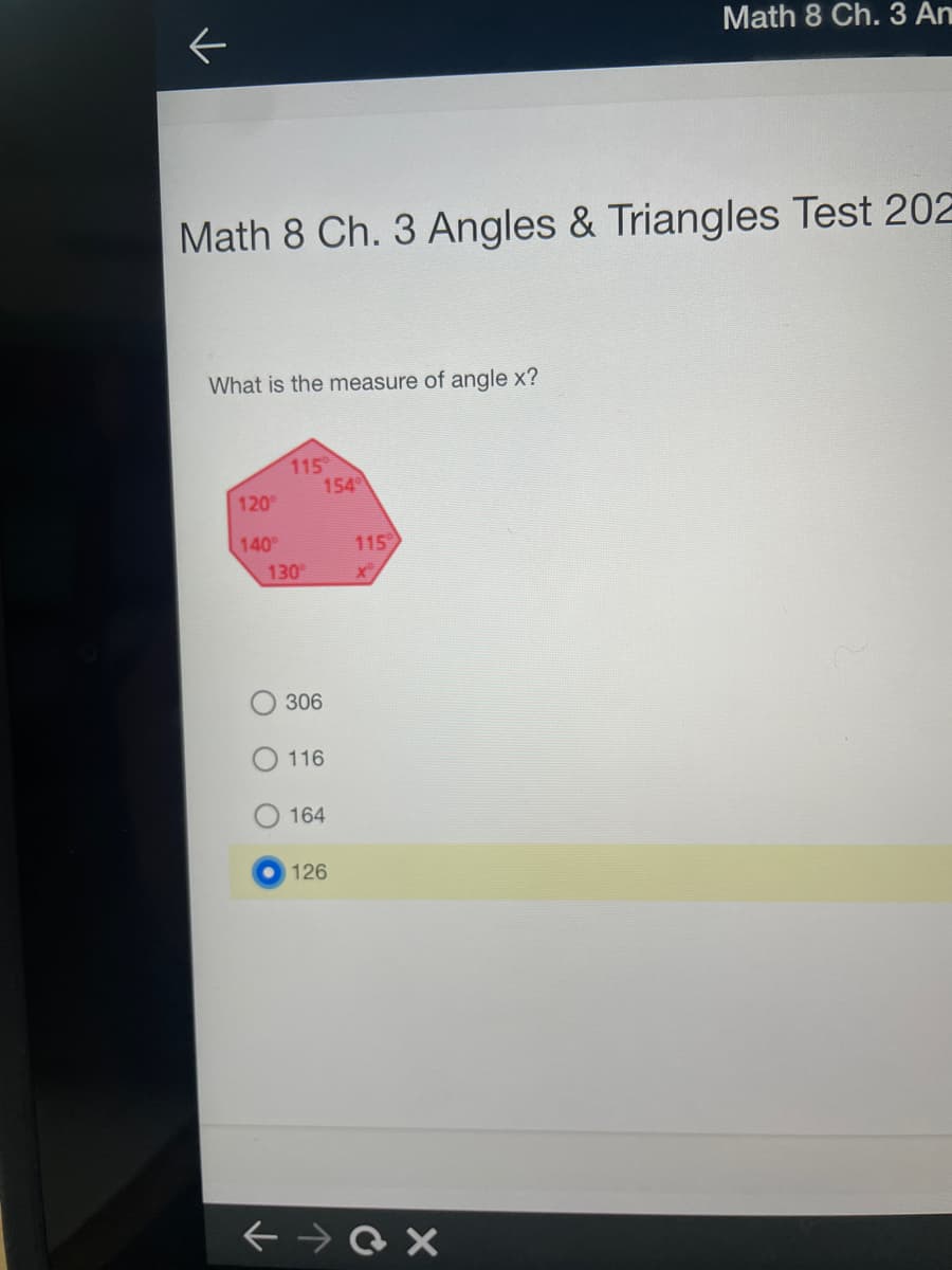 Math 8 Ch. 3 An
Math 8 Ch. 3 Angles & Triangles Test 202
What is the measure of angle x?
115
154
120
140
115
130
306
116
164
126

