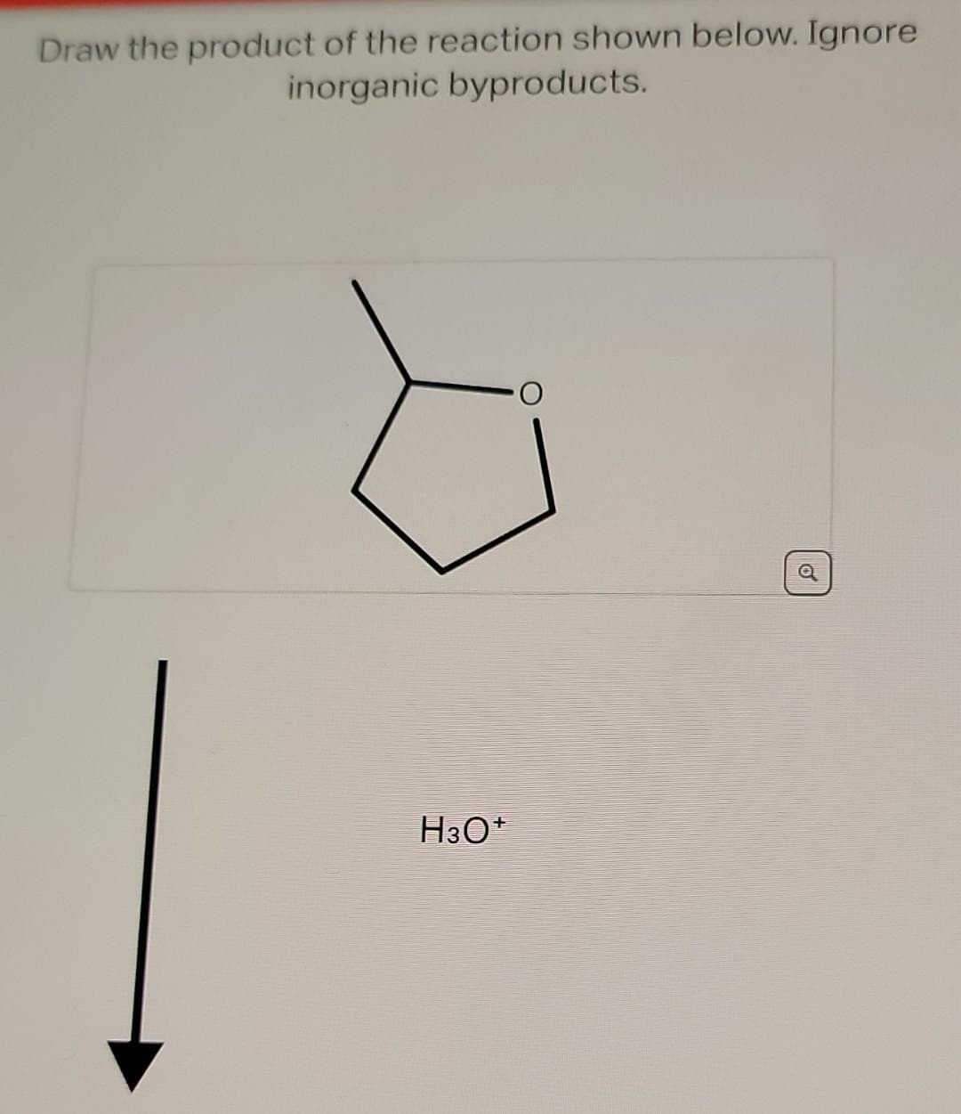 Draw the product of the reaction shown below. Ignore
inorganic byproducts.
H³O*
a