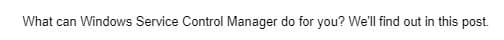 What can Windows Service Control Manager do for you? We'll find out in this post.