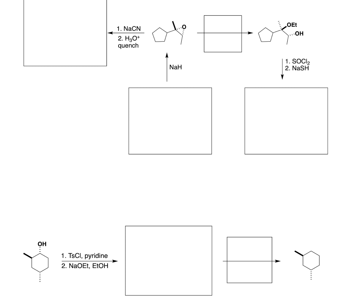 OEt
1. NaCN
2. H3O*
quench
HO
1. SOCI2
2. NaSH
NaH
OH
1. TSCI, pyridine
2. NaOEt, ETOH
