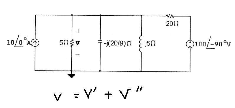 -W-
200
+
Q100/-90°v
10,
-j(20/9)2
j50
v = v' + v "
