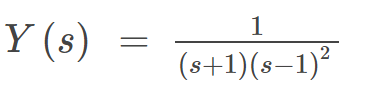 Y (s)
1
(s+1)(s−1)²