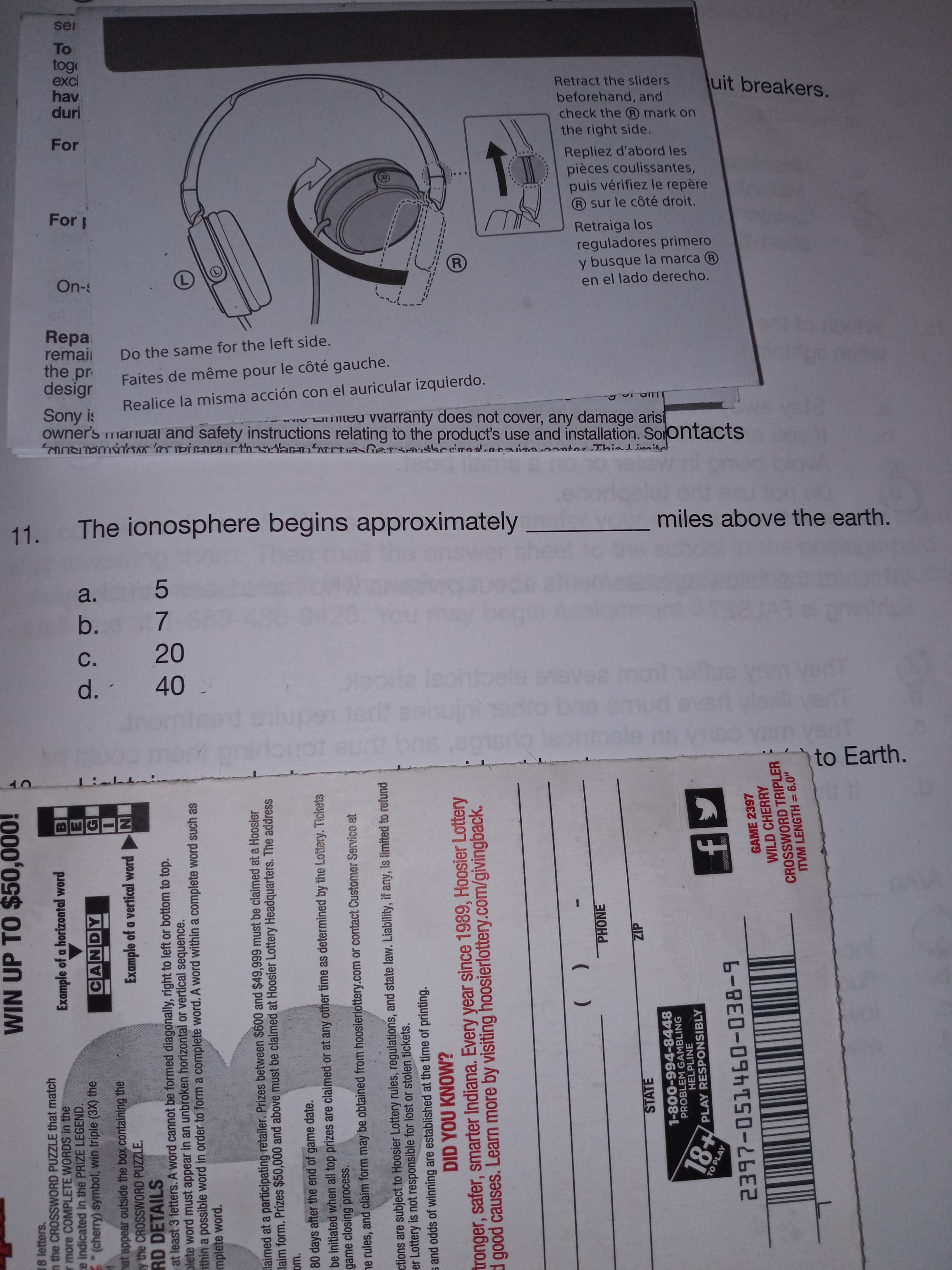 11. The ionosphere begins approximately
miles above the earth.
a. 5
b. 7
С.
20
le sne
edto bos
d.
40
