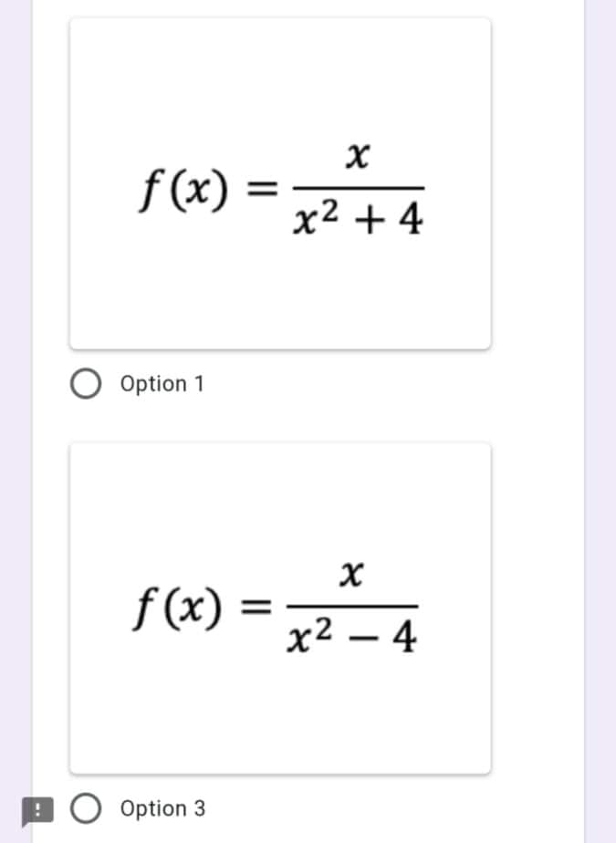 f (x)
x² + 4
O Option 1
f (x)
x2 – 4
9 O Option 3
