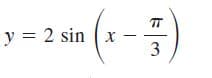 y = 2 sin (x
