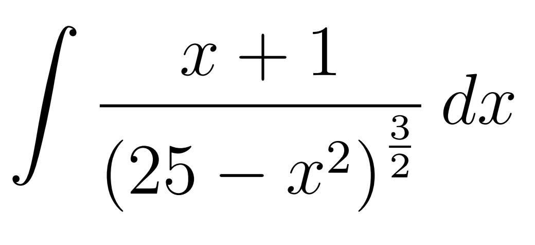 x +1
| (25 -
(25 – x²)
dx
3
