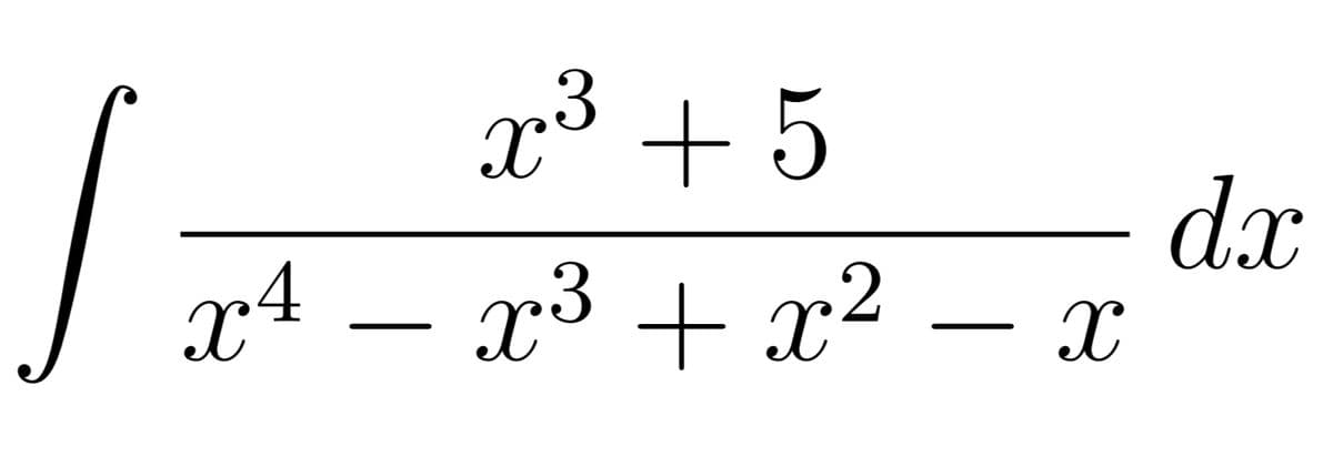 dx
x³ +x²
