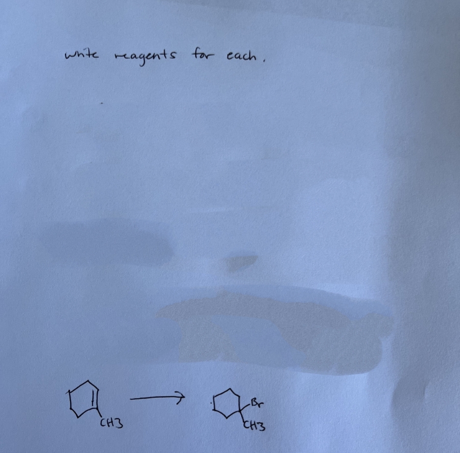 white reagents for each.
CH3
Br
CH3