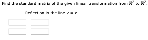 **Topic: Linear Transformations and Matrices**

**Objective: Understanding the Standard Matrix for Reflection**

In this lesson, we will find the standard matrix of the linear transformation which involves the reflection in the line \( y = x \) in the plane \( \mathbb{R}^2 \).

### Problem Statement
We are tasked with determining the matrix representation of the reflection transformation across the line \( y = x \).

**Linear Transformation Details:**
- **Reflection Line:** \( y = x \)

### Matrix for Reflection
The standard matrix for reflecting a vector across the line \( y = x \) is expressed as:

\[
\begin{bmatrix}
0 & 1 \\
1 & 0
\end{bmatrix}
\]

This matrix results from exchanging the coordinates (i.e., switching \( x \) and \( y \) components) of any point it is applied to.

**Calculation Steps:**
1. **Initial Point:** Consider a point \( (x, y) \).
2. **Reflection Process:** Reflecting over the line \( y = x \) swaps its coordinates to \( (y, x) \).
3. **Matrix Representation:** As a matrix operation, this is expressed by multiplying the point vector with the transformation matrix.

### Application:
The matrix is then used to perform the reflection operation on any vector in the 2D plane \( \mathbb{R}^2 \).

### Conclusion:
Understanding the application of this matrix can be an essential tool for various real-world graphics and engineering problems involving geometric transformations.