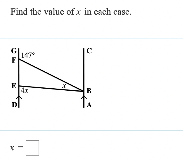 Find the value of x in each case.
C
G147°
F
E
4x
В
A
D
X =
