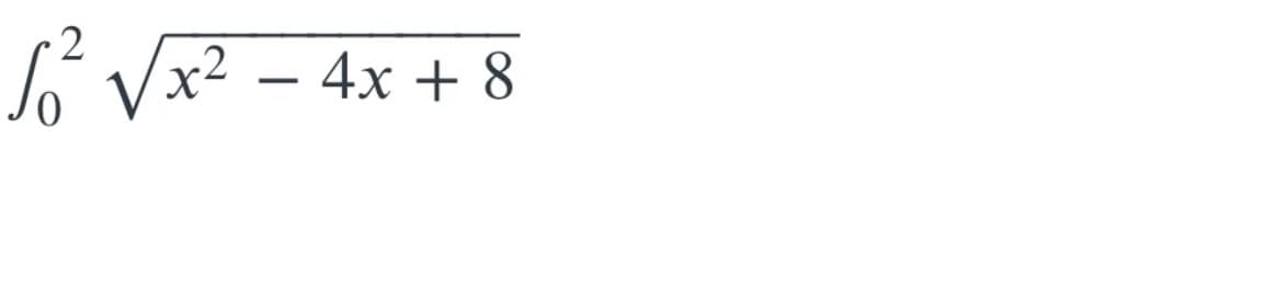2
√₁² √√x² - 4x + 8
