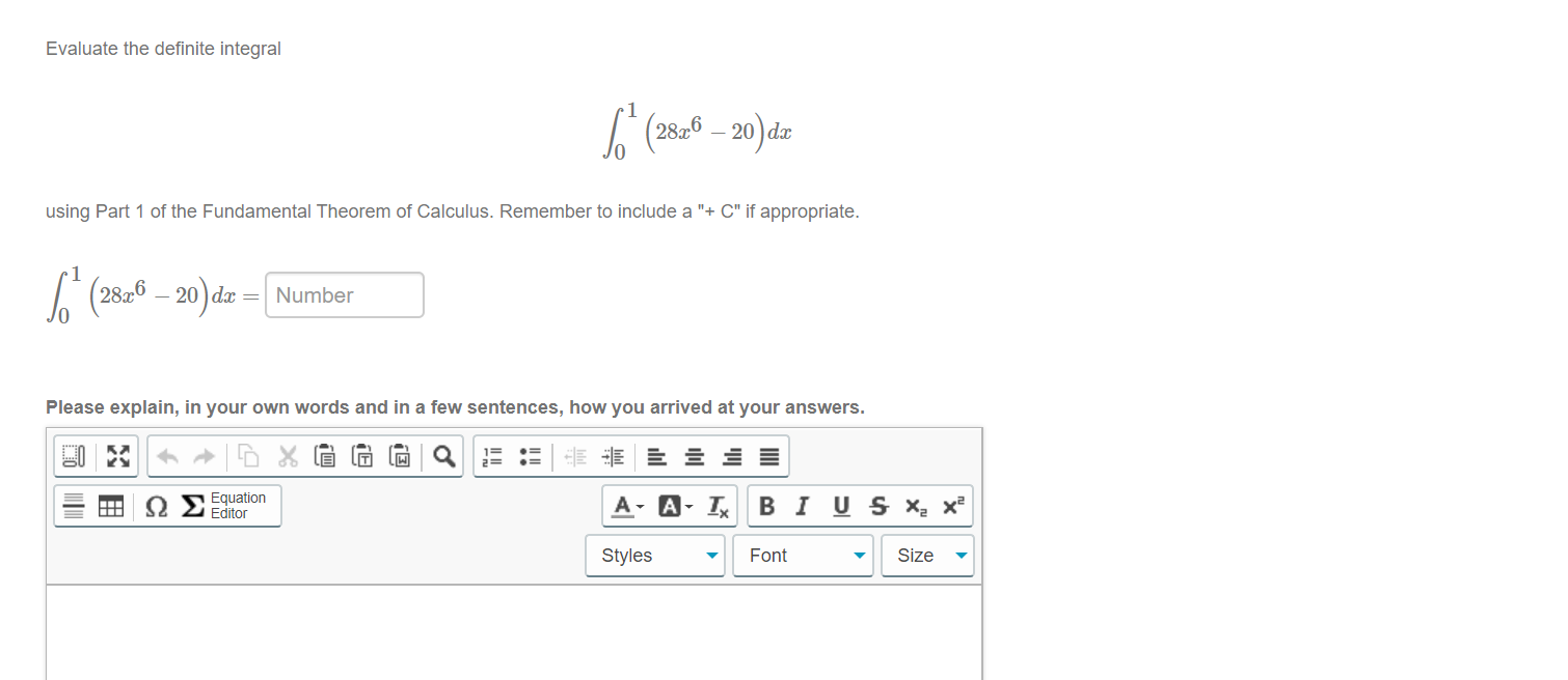 Evaluate the definite integral
L (286 – 20)dz
using Part 1 of the Fundamental Theorem of Calculus. Remember to include a "+ C" if appropriate.
1
= Number
