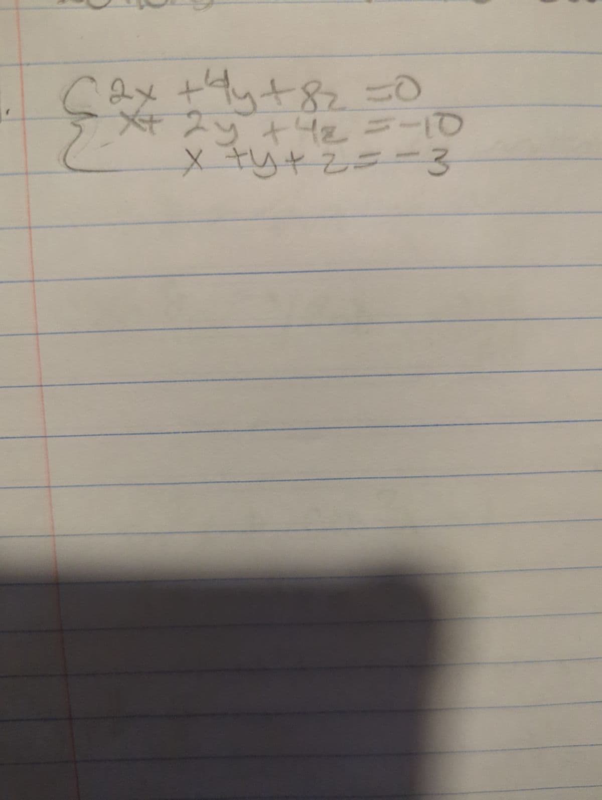 C
gx+y+82 =0
xt ly tue =-10
x+y+z=-3
X
+