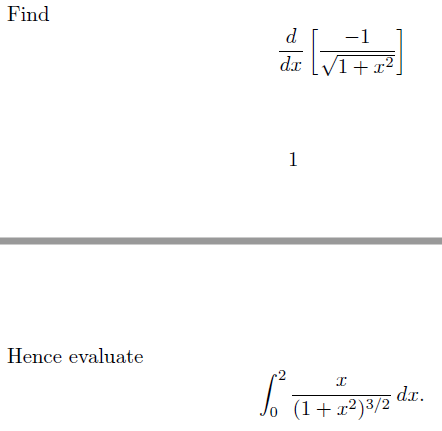 Find
Hence evaluate
d
-1
dx /1+x²
1
I
Lo (1+2273/2 da.
0