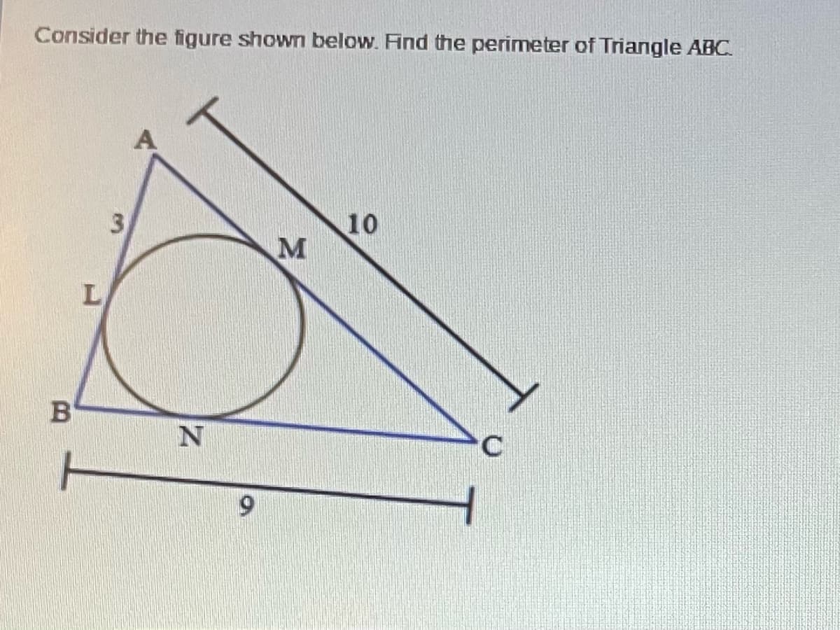 Consider the figure shown below. Find the perimeter of Triangle ABC.
10
M
B
9.
