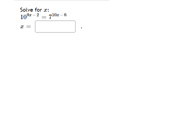 Solve for x:
109 – 2 = 710z – 6
