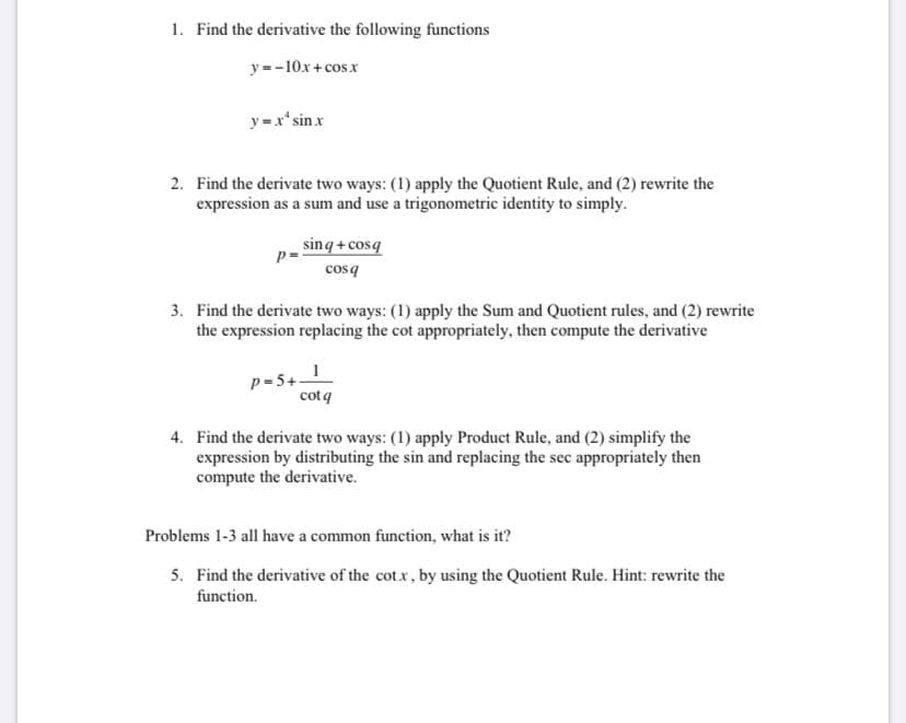 1. Find the derivative the following functions
y=-10x+ cosx
y=x'sinx
