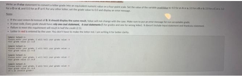 Write an if else statement to convert a letter grade l
for a Dord and Go for an o
Note
Letter in s
Langle
ser enters instead of B. It should display t
pl
letter
better clarity
tablerade