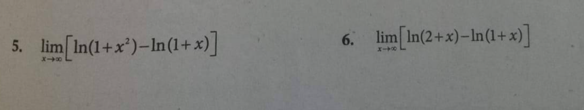 5. lim In(1+x')-In(1+x)]
6. lim In(2+x)-In(1+x)]
