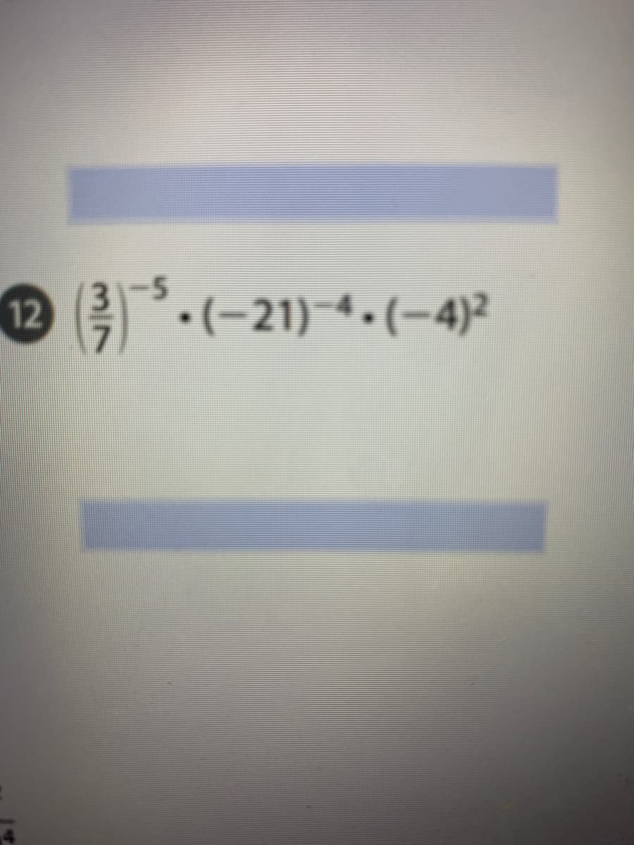 12 :(-21)-4. (-4)²
3-5
